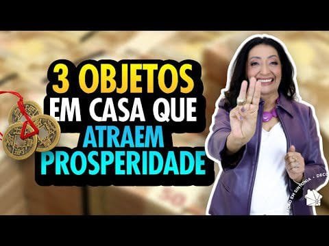 ð¿ 3 Objetos que Devem Estar na Sua Casa para Atrair Prosperidade | Feng Shui ð